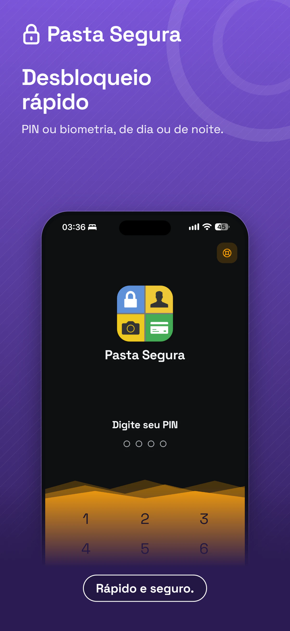 Desbloqueio rápido: PIN ou biometria, de dia ou de noite